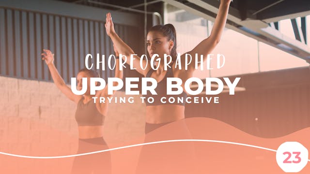 TTC - Choreographed Upper Body Focus 23
