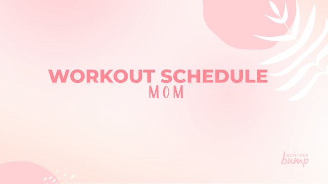 NEW! MOM Workout Schedule