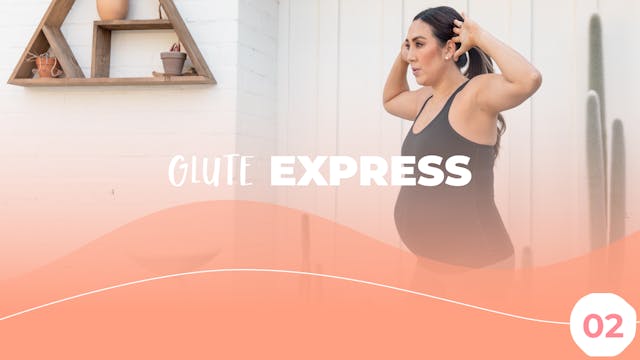 All Trimester - Glute Express Workout 2