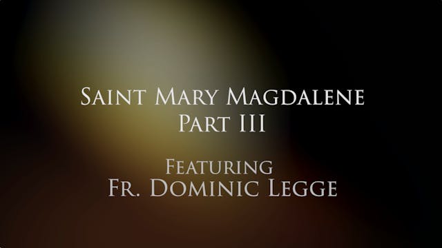 Dominican Devotions: Mary Magdalene, ...