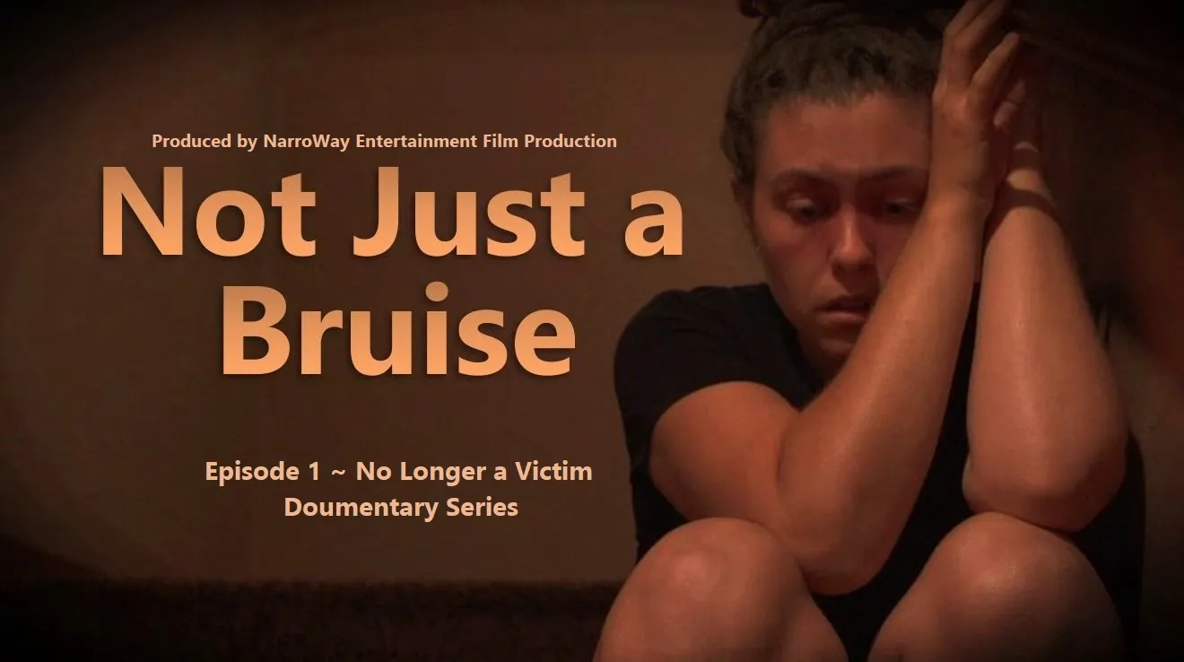 Not Just a Bruise ~ No Longer A Victim Episode 1