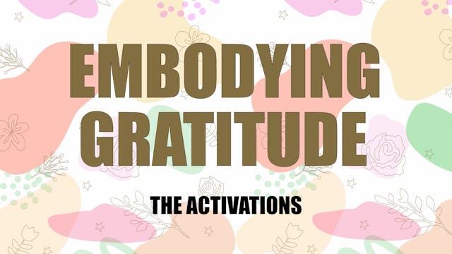 Embodying Gratitude Activation 7