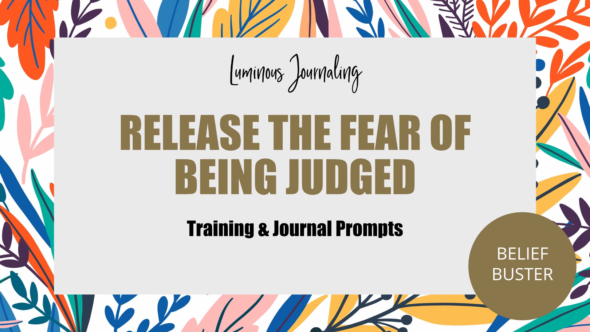 Release The Fear Of Being Judged - Belief Buster