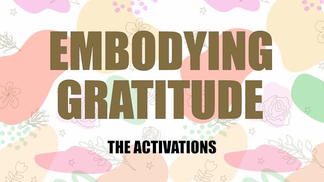 Embodying Gratitude Activation 9