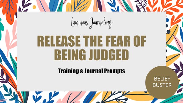 Release The Fear Of Being Judged - Belief Buster 