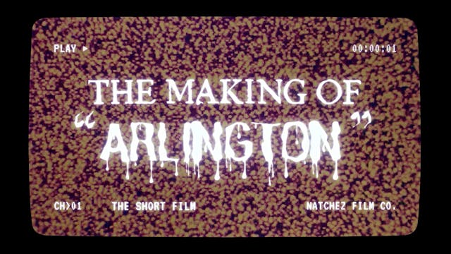 Making of Arlington - No Interview