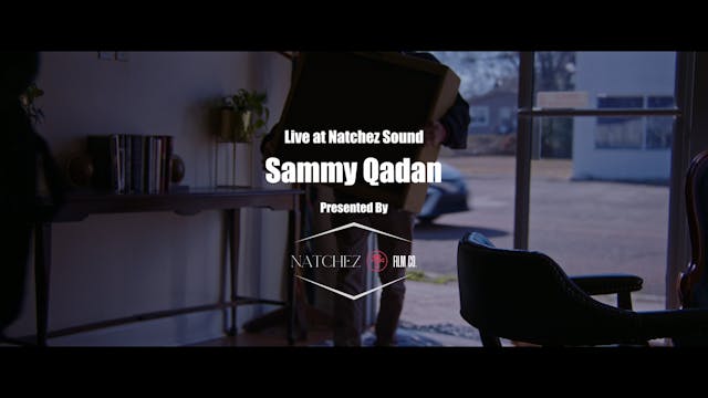 Live at Natchez Sound: Sammy Qadan - ...