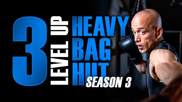 Level Up Heavy Bag HIIT Season 3 Work...