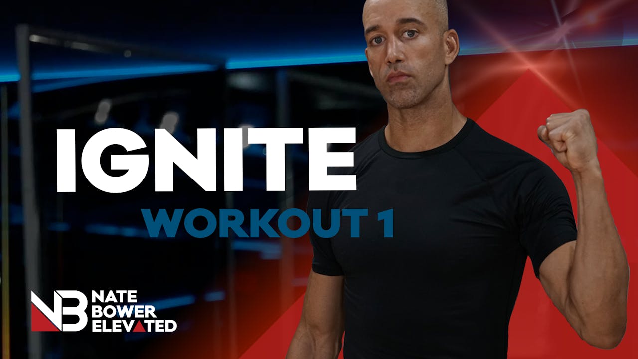 IGNITE WORKOUT 1 IGNITEProgressive Full Body Workout Series Nate
