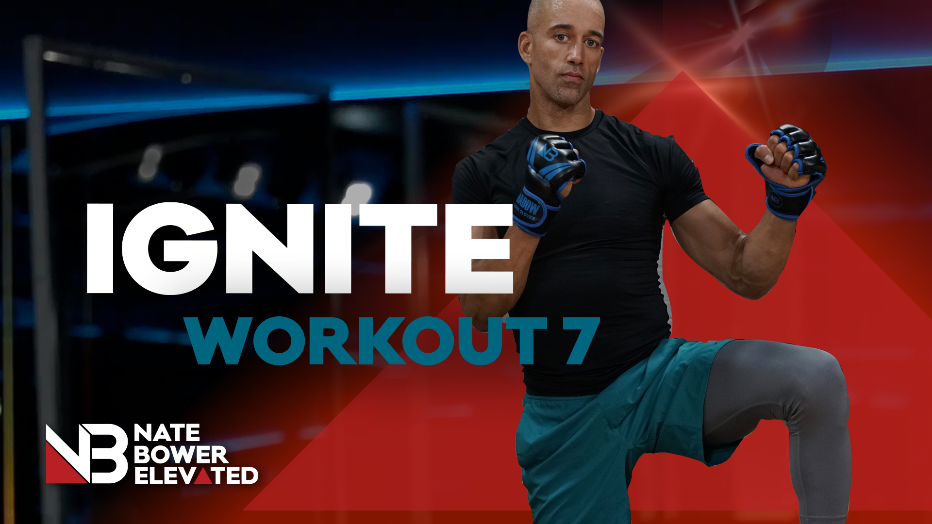 IGNITE WORKOUT 7