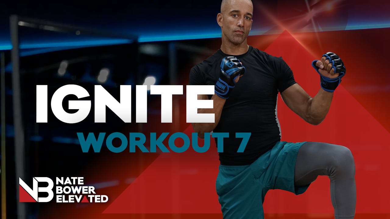 IGNITE WORKOUT 7 IGNITEProgressive Workouts Nate Bower Elevated