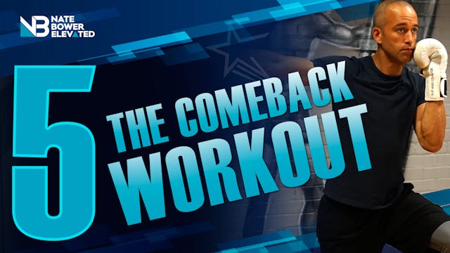 The Come Back Workout 5 - Heavy Bag