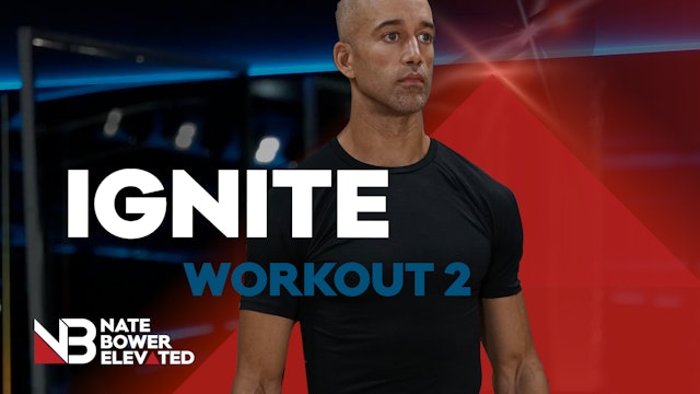 IGNITE WORKOUT 2