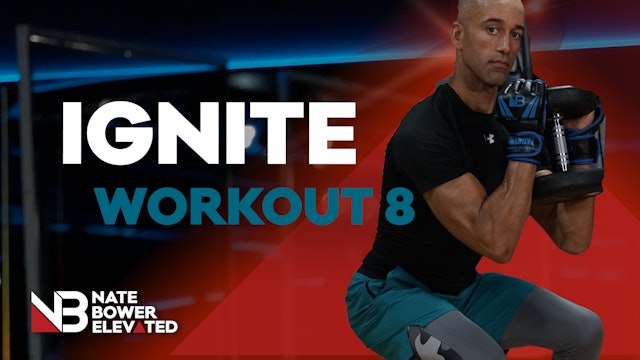 Ignite Workout 8