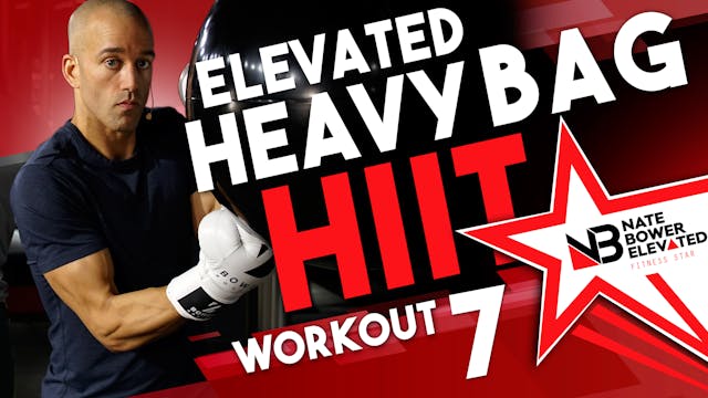 Elevated Heavy Bag HIIT Workout 7 - N...