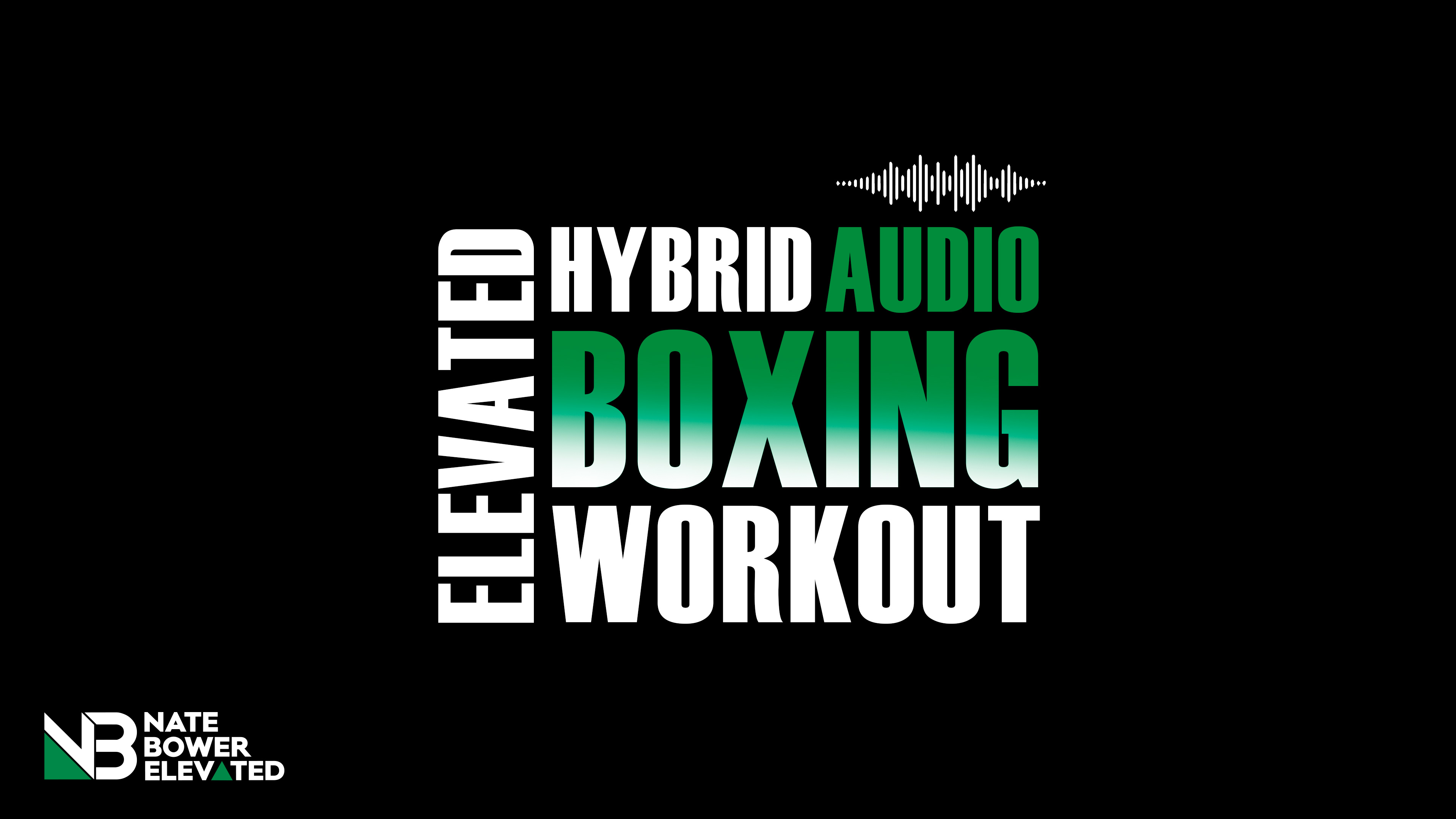 Elevated Hybrid Audio Boxing Workouts