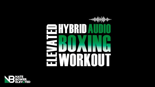 Elevated Hybrid Audio Boxing Workouts