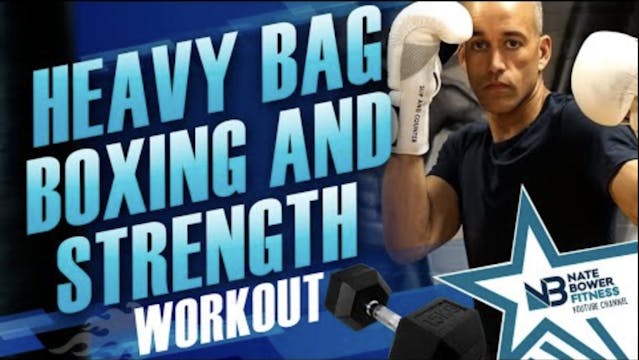 Heavy Bag Boxing and Strength Workout...