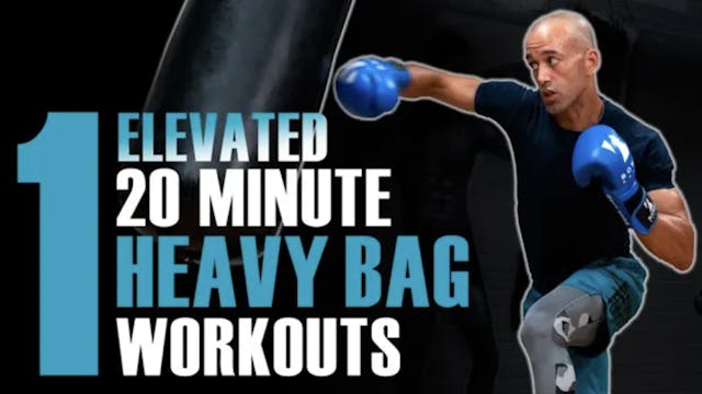 Elevated Ultimate 20 Minute Heavy Bag...