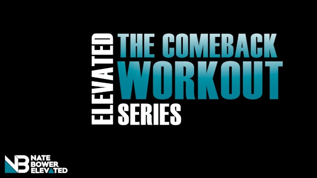 The Come Back Workout Series