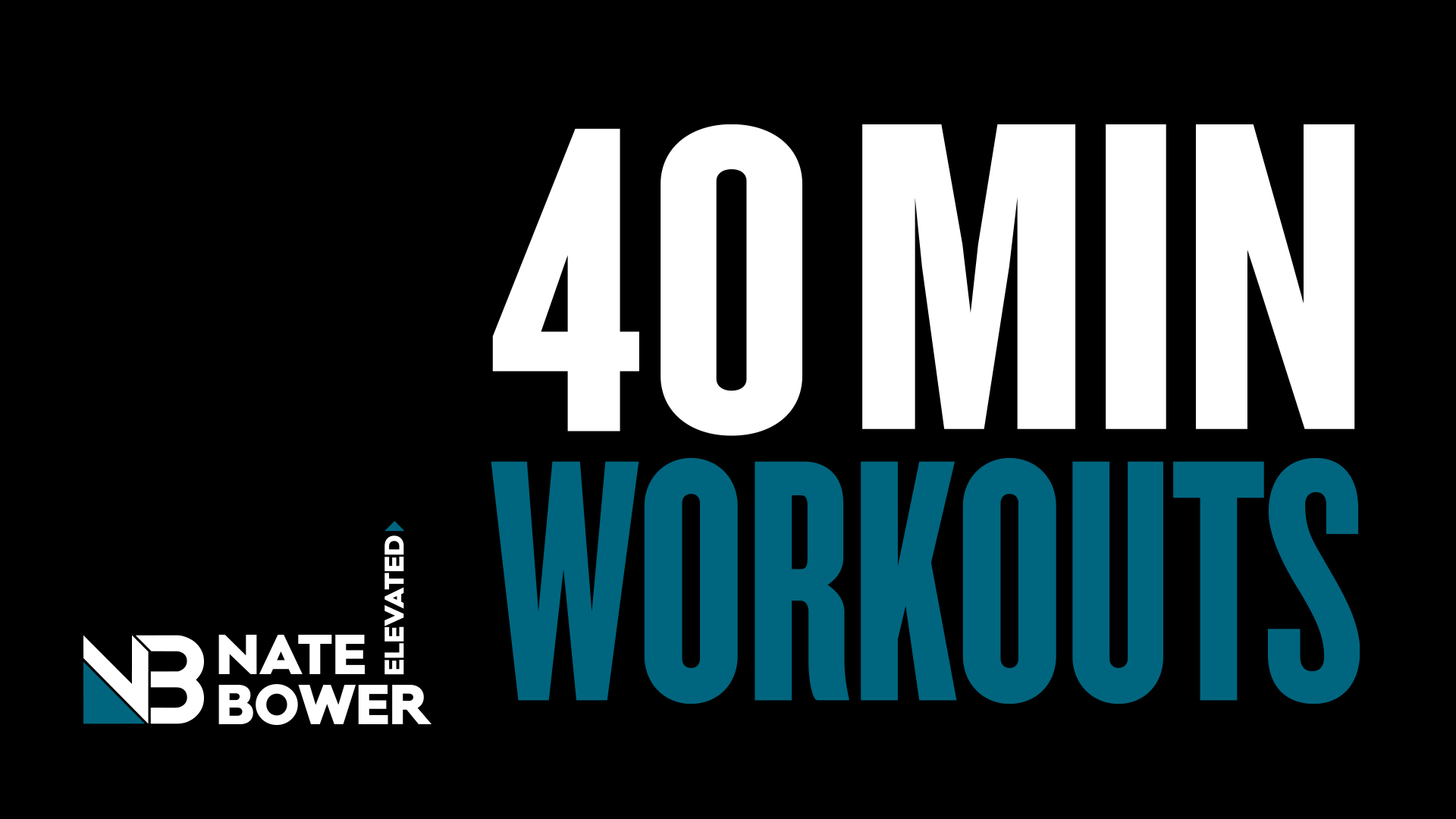 Elevated 40 Minute Workouts (free) Nate Bower Elevated
