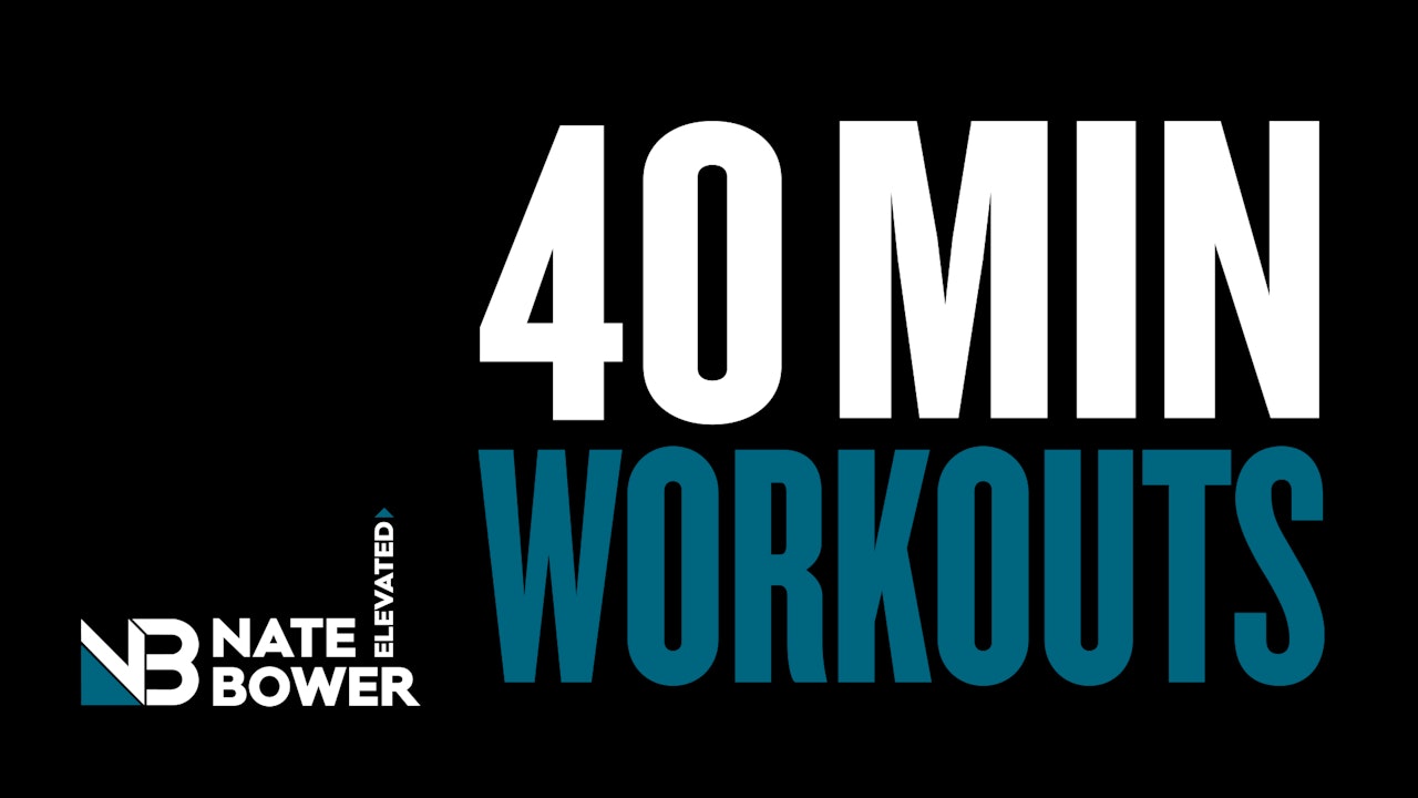 Elevated 40 Minute Workouts (free)