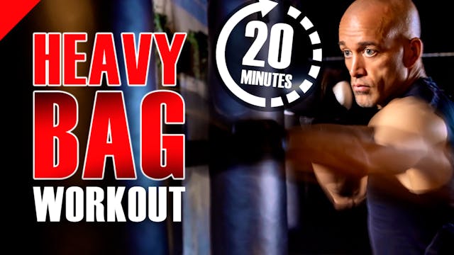 20 Minute Heavy Bag workout  
