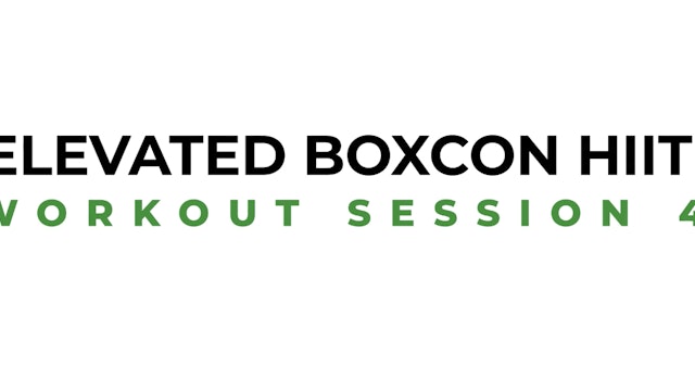 ELEVATED BOXCON HIIT SESSION 4