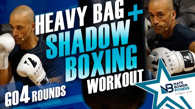 4 Round Heavy Bag and Shadow Boxing Workout | NateBowerFitness