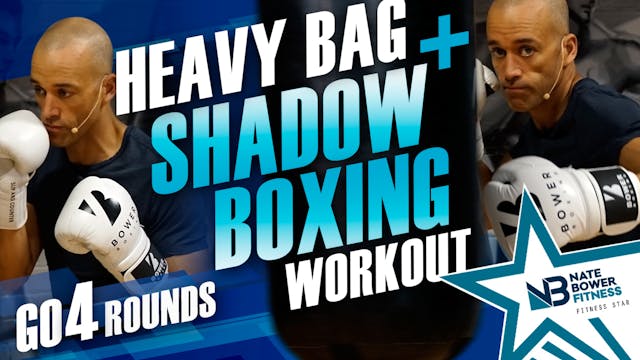 4 Round Heavy Bag and Shadow Boxing W...