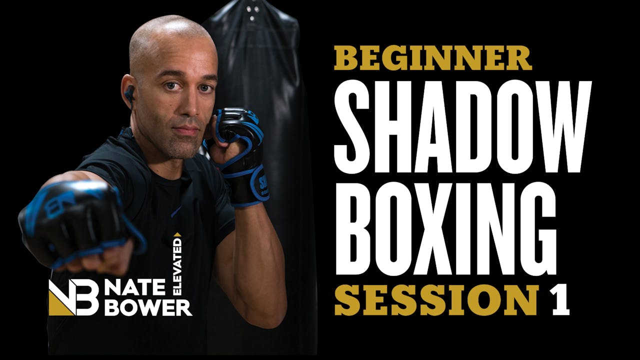 Beginner Shadow Boxing Session 1 Nate Bower Elevated