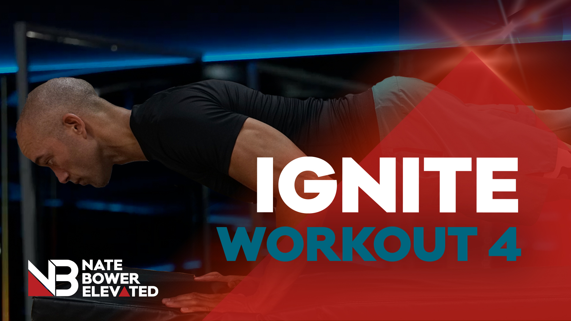 IGNITE WORKOUT 4