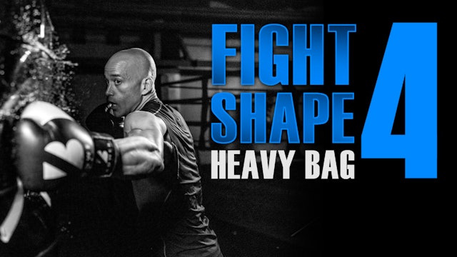 Fight Shape Conditioning || Heavy Bag || Fight 4 