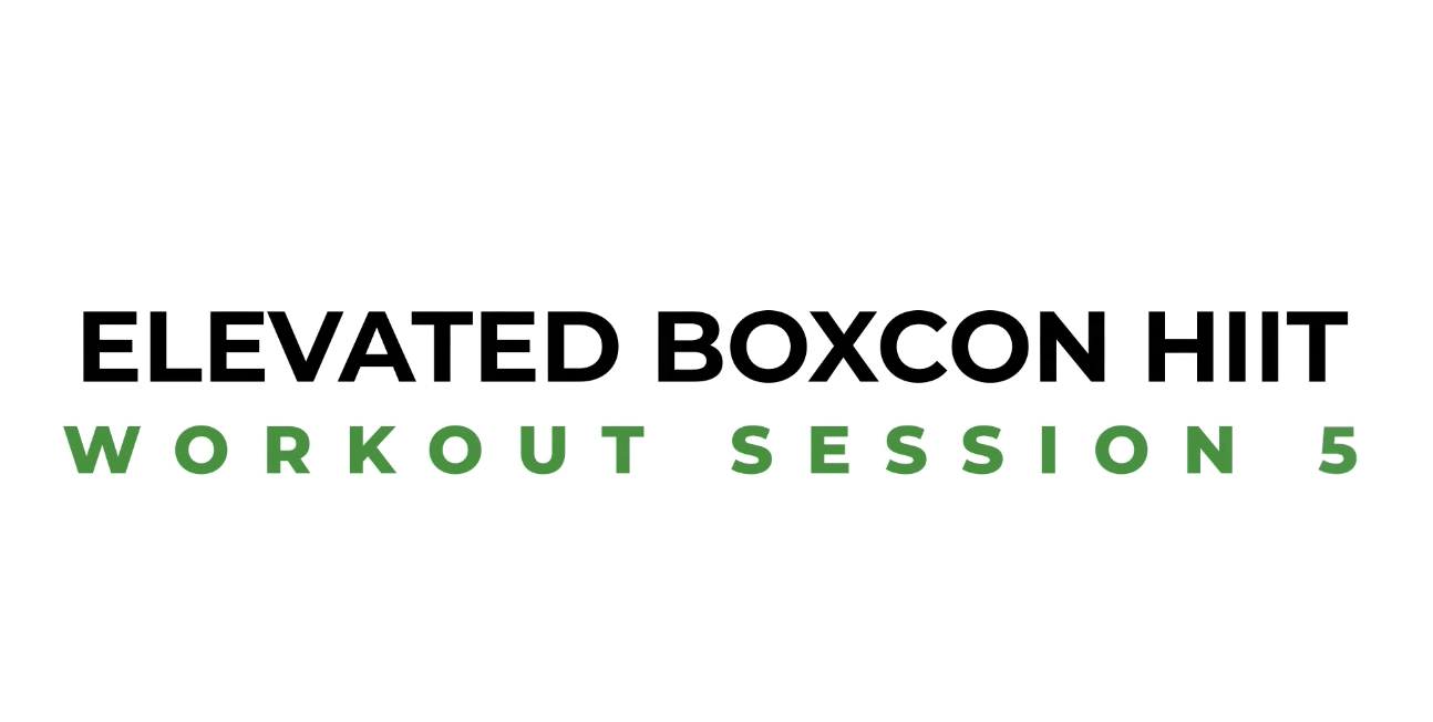 ELEVATED BOXCON HIIT SESSION 5