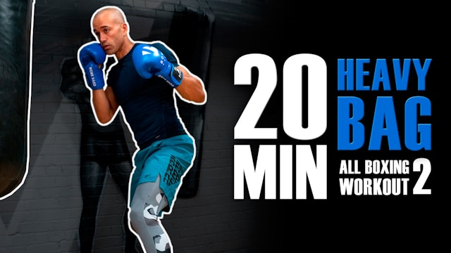 20 MIN HEAVY BAG ALL BOXING WORKOUT SESSION 2 -- Elevated 