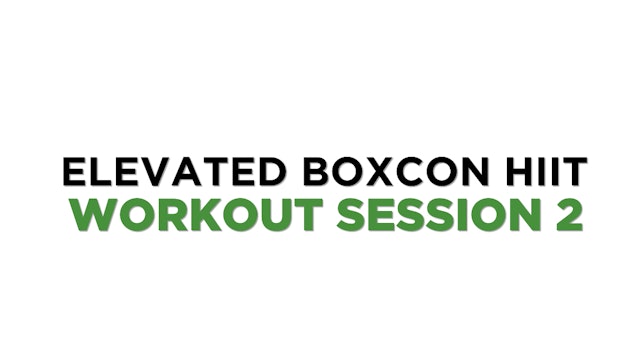 ELEVATED BOXCON HIIT SESSION 2 