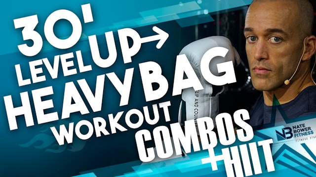 30 Minute Level Up Heavy Bag Workout Combos and HIIT Rounds 600 Calories Burned