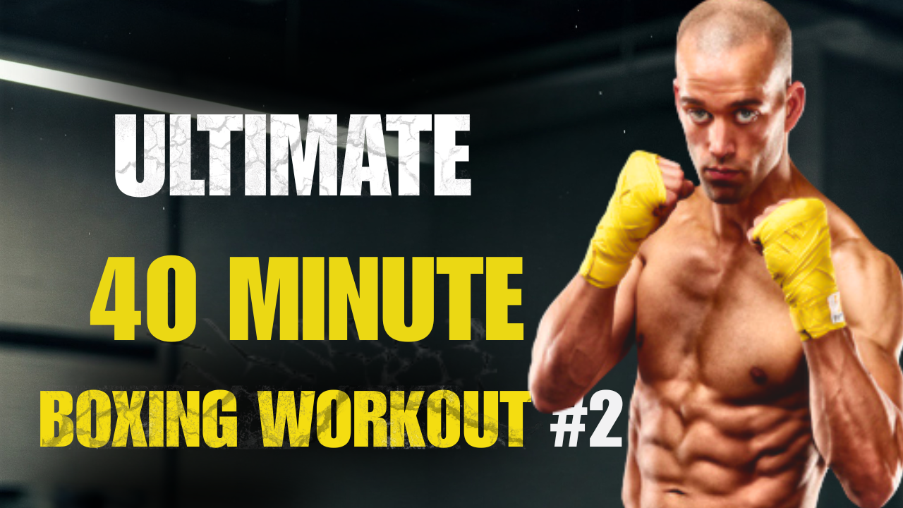 Ultimate 40 Minute Boxing Workout 2 of 5 