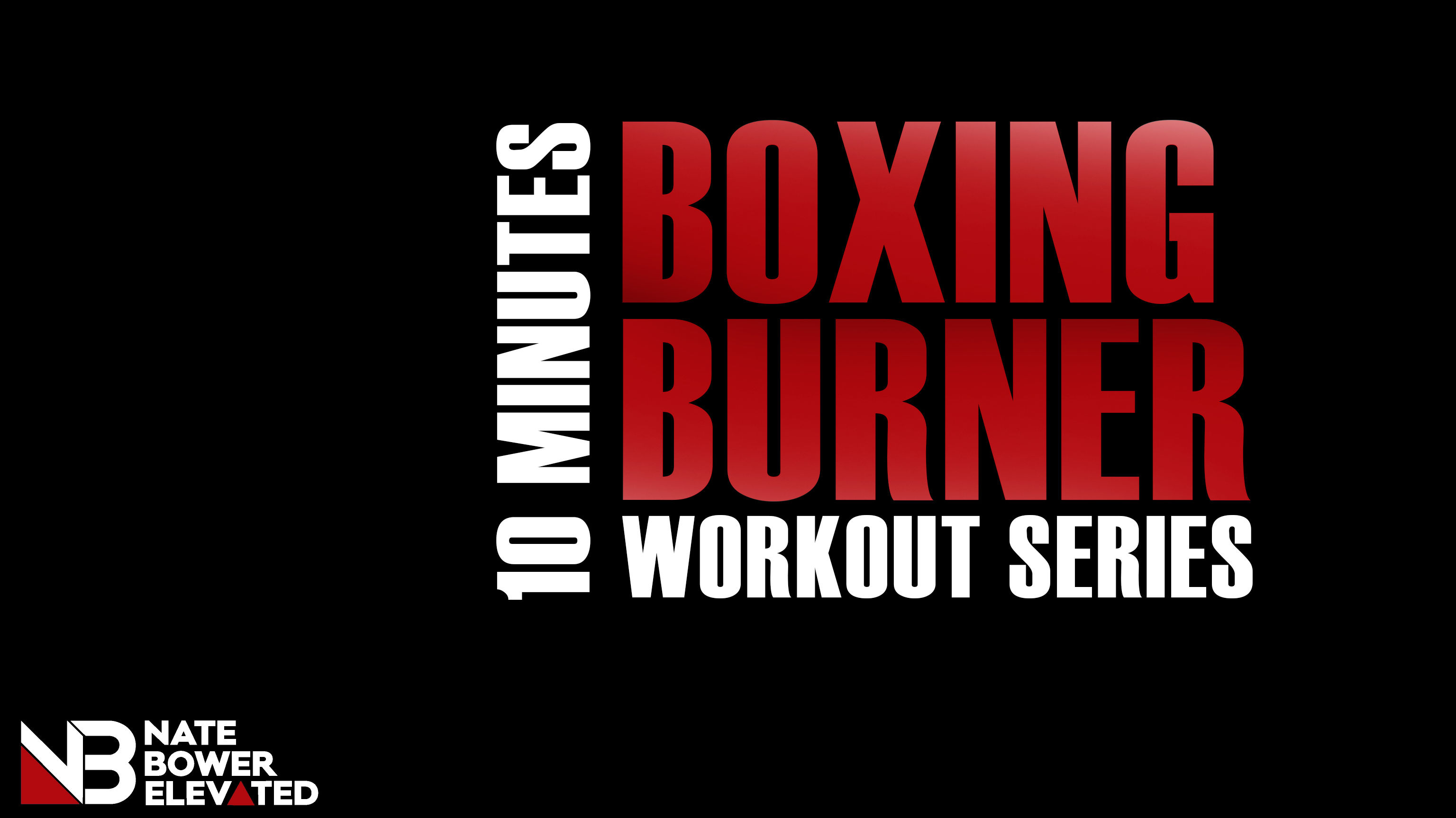 10 Minute Boxing Burners - 10 Minute Boxing Workouts