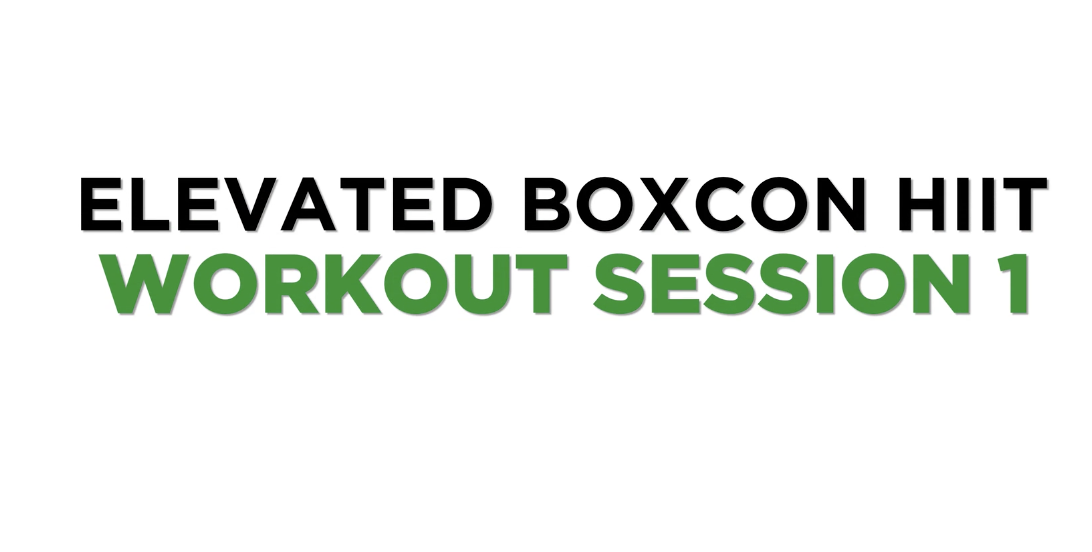 ELEVATED BOXCON HIIT SESSION 1