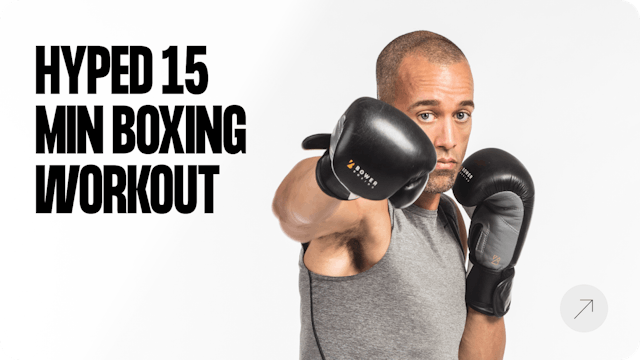 Hyped 15 Minute Boxing Workout