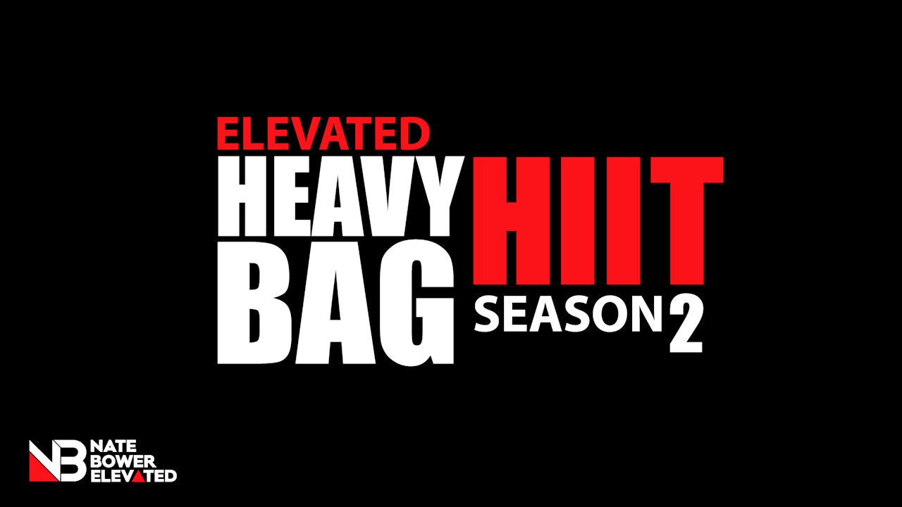 Elevated Heavy Bag HIIT Season 2