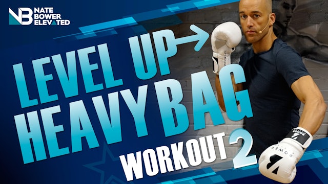 Level Up Heavy Bag Workout 2 - No Music 