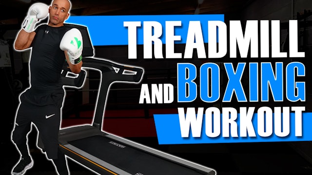 Low impact Boxing and Treadmill workout 