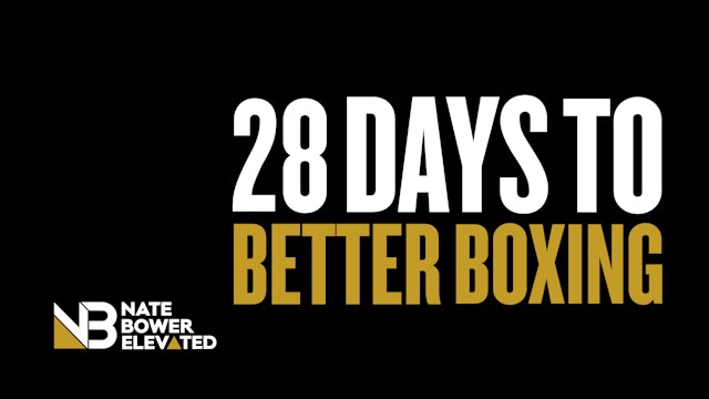 Where to Begin on Nate Bower Elevated-28 Days to Better Boxing