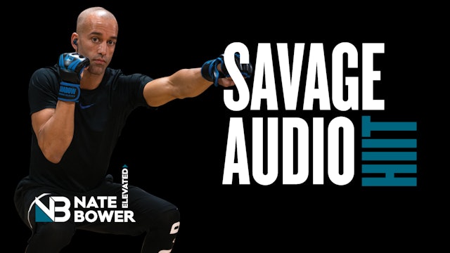 Savage HIIT Audio Workout Reference Videos