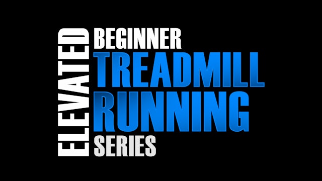 Beginner Treadmill Running Series
