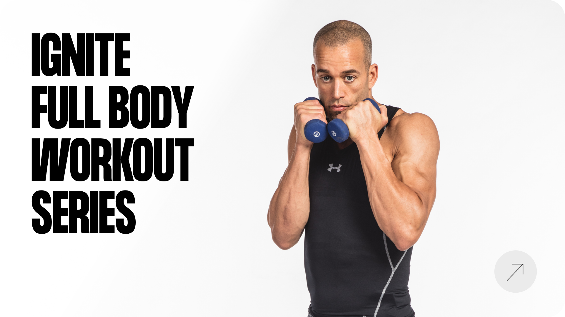 Ignite Progressive Full Body Workout Series