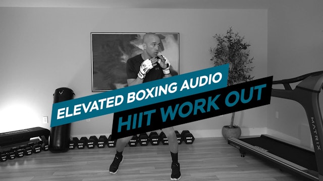 Elevated Boxing Audio HIIT Workout 
