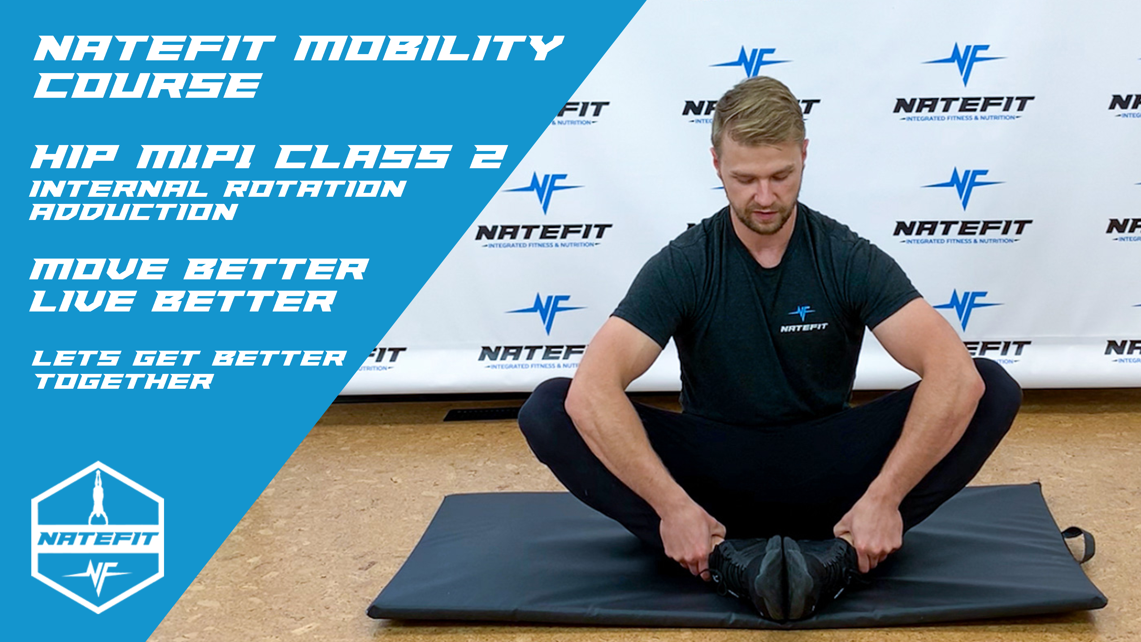Hip Class 2: Adduction / Internal Rotation